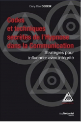 A paraitre de la guy tredaniel editions : Livres à paraitre de l'éditeur, Techniques et codes secrets de l'hypnose dans la communication