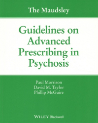 The Maudsley Guidelines on Advanced Prescribing in Psychosis