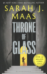 THRONE OF GLASS : FROM THE # 1 SUNDAY TIMES