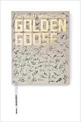 The Perfect Imperfection of Golden Goose
