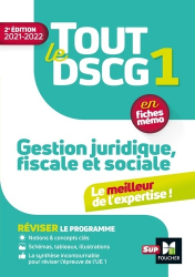 Tout le DSCG 1, Gestion juridique fiscale et sociale