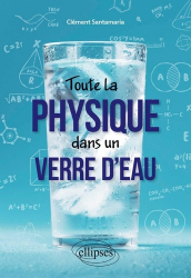 Toute la physique dans un verre d'eau