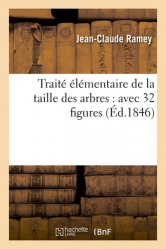 Traité élémentaire de la taille des arbres : avec 32 figures