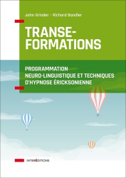 Transe-formations - Programmation neuro-linguistique et techniques d'hypnose ericksonnienne