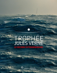 Trophée Jules Verne. Le record extraordinaire