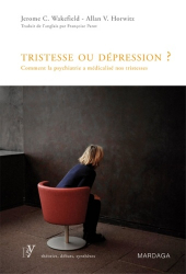 Tristesse ou dépression ? Comment la psychiatrie a médicalisé nos tristesses
