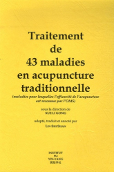 Traitement de 43 maladies (maladies pour lesquelles l'efficacité de l'acupuncture est reconnue par l'OMS)
