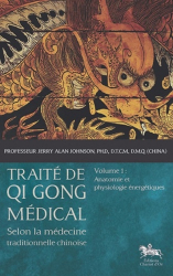 Traité de Qi Gong médical Tome 1