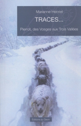 Traces... Pierrot, des Vosges aux Trois Vallées