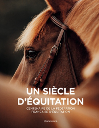 Un siècle d'équitation en France