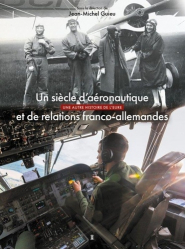 Un siècle d'aéronautique et de relations franco-allemandes