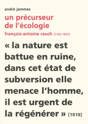 Un précurseur de l’écologie François-Antoine Rauch (1762-1837)
