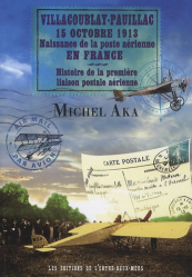 Villacoublay-Pauillac, 15 octobre 1913, naissance de la poste aérienne en France. Histoire de la première liaison postale aérienne