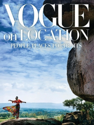 Vogue on location. People, places, portraits