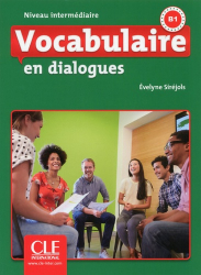 Vocabulaire FLE niveau intermédiaire En dialogues,  B1