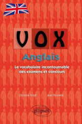 VOX Anglais : Le Vocabulaire Incontournable des Examens et Concours
