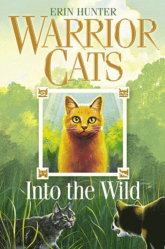 WARRIOR CATS Book 1 : Into the Wild