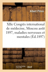 XIIe Congrès international de médecine, Moscou aout 1897, Section des maladies nerveuses