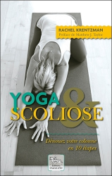 Yoga & Scoliose - Dénouez votre colonne en 10 étape