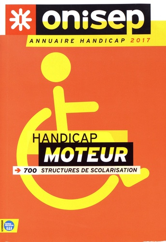 Annuaire Handicap Moteur 700 Structures De Scolarisation 700 Structures De Scolarisation Onisep Livre Unitheque Com