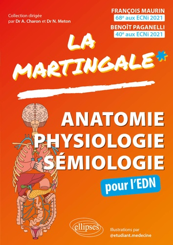 Anatomie Physiologie Sémiologie pour l'EDN - La Martingale - ellipses - 9782340071100 - 