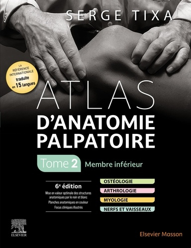 Atlas d'anatomie palpatoire TIXA - tome 2 - elsevier / masson - 9782294780486 - 