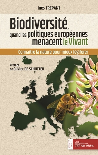 Biodiversité, quand les politiques européennes menacent le vivant - yves michel - 9782364290969 - 
