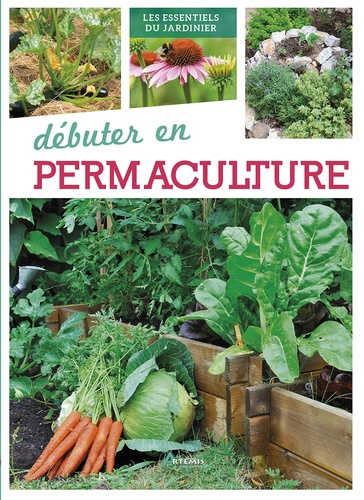 Débuter en permaculture - artemis - 9782816012576 - 