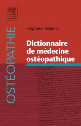 Dictionnaire de médecine ostéopathique - elsevier / masson - 9782294743825 - 