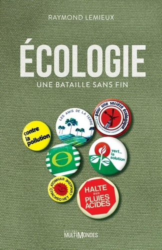 Ecologie : une bataille sans fin - multimondes - 9782897732851 - 