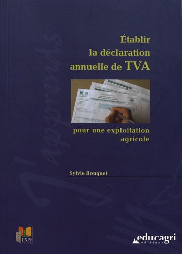 Établir la déclaration annuelle de TVA pour une exploitation agricole - educagri - 9782844443816 - 