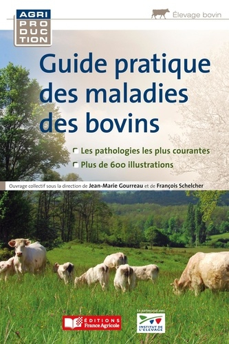 Guide pratique des maladies des bovins - france agricole - 9782855576336 - 