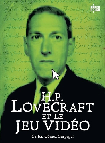 H.P. Lovecraft et le jeu vidéo - Paper Sword - 9782376971047 - 