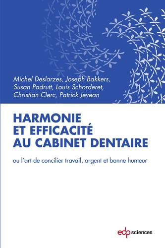 Harmonie et efficacité au cabinet dentaire - edp sciences - 9782759816262 - 