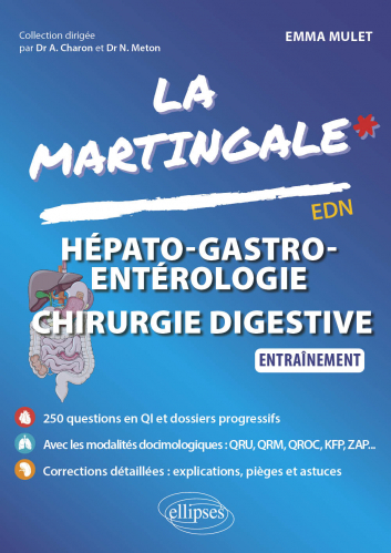 Hépato-gastro-entérologie, chirurgie digestive - La Martingale EDN - ellipses - 9782340087477 - 