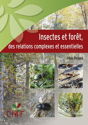Insectes et forêt, des relations complexes et essentielles - institut developpement forestier - idf - 9782916525433 - 