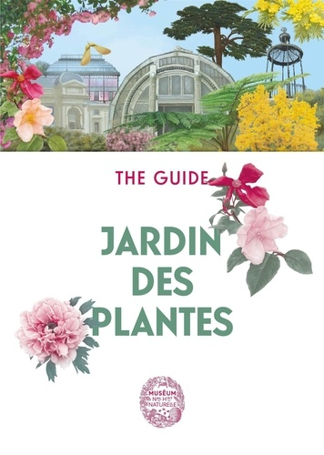 Jardin des Plantes - museum national d'histoire naturelle - mnhn - 9782382790021 - 