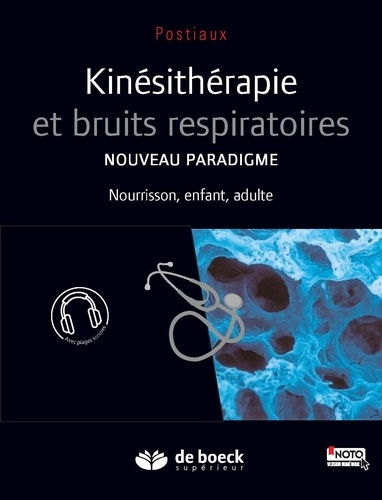 Kinésithérapie et bruits respiratoires - de boeck superieur - 9782807303072 - 