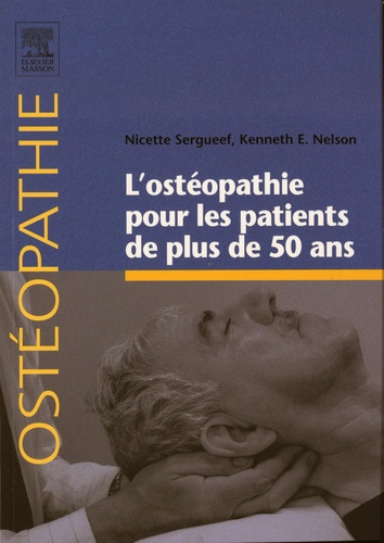 L'ostéopathie pour les patients de plus de 50 ans - elsevier / masson - 9782810101597 - 
