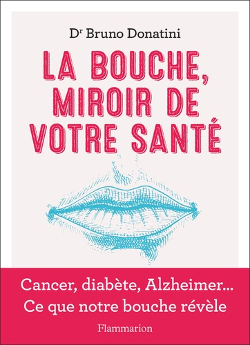 La bouche, miroir de votre santé - Flammarion - 9782080275936 - 