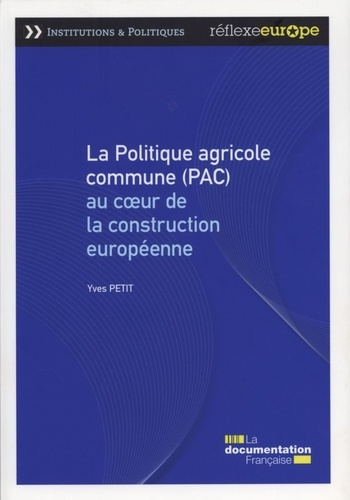 La politique agricole commune (pac) / une politique en mutation - la documentation française - 9782111451704 - 