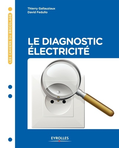 Le diagnostic électricité - eyrolles - 9782212138450 - 