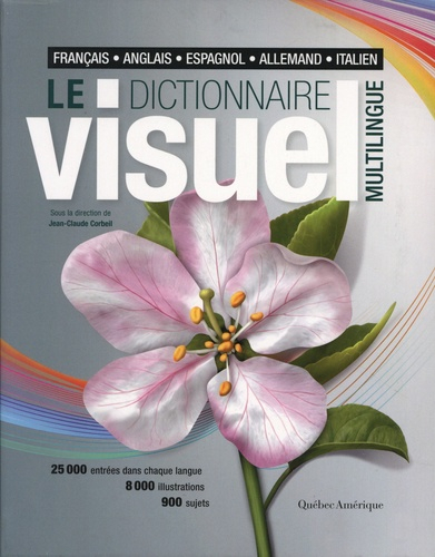 Le dictionnaire visuel multilingue - Editions Québec Amérique - 9782764450802 - 