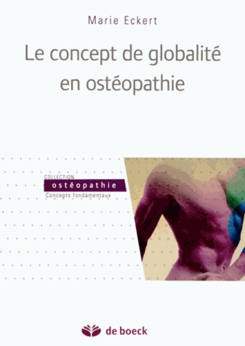 Le concept de globalité en ostéopathie - de boeck superieur - 9782804171599 - 
