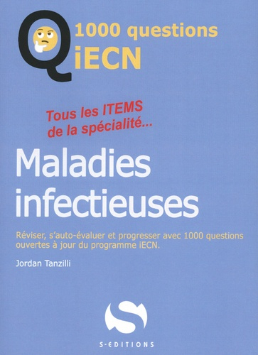 1000 questions ECN Maladies infectieuses - s editions - 9782356402219 - 
