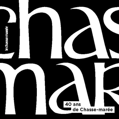 40 ans de Chasse-Marée - Chasse-marée - 9782492404153 - 