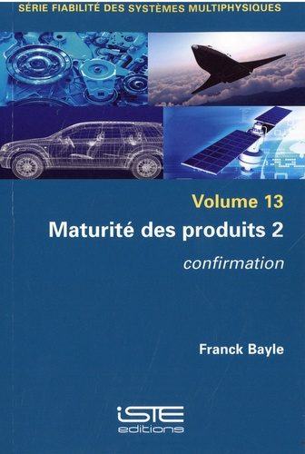 Maturité des produits 2 - volume 13 - iste - 9781784058647 - 