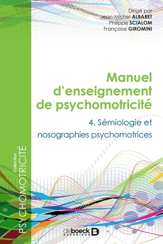 Manuel d'enseignement de psychomotricité Tome 4 - de boeck superieur - 9782353273690 - 