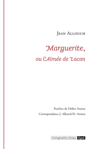 marguerite ou l aimee de lacan. 2e edition  - epel - 9782354275136 - 