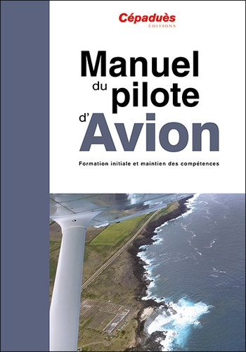 Manuel du pilote d'avion - cepadues - 9782364939011 - 